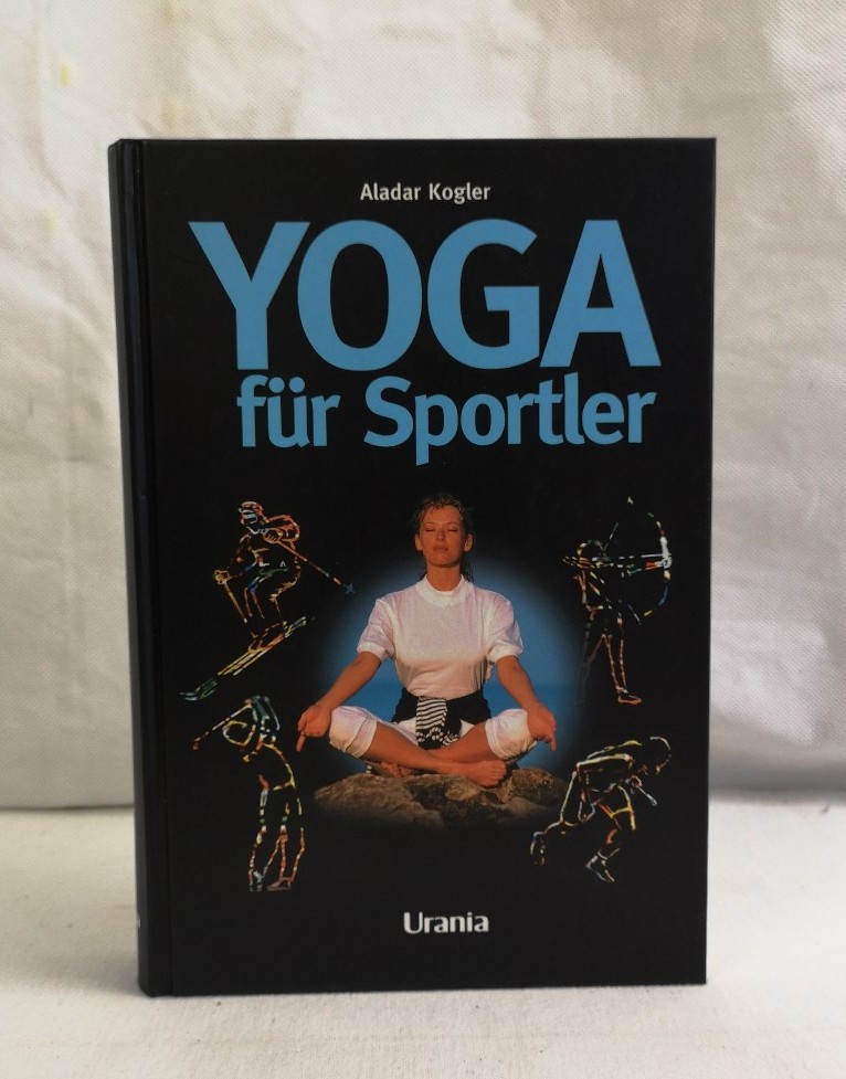 Aladar, Kogler:  Yoga fr Sportler. 