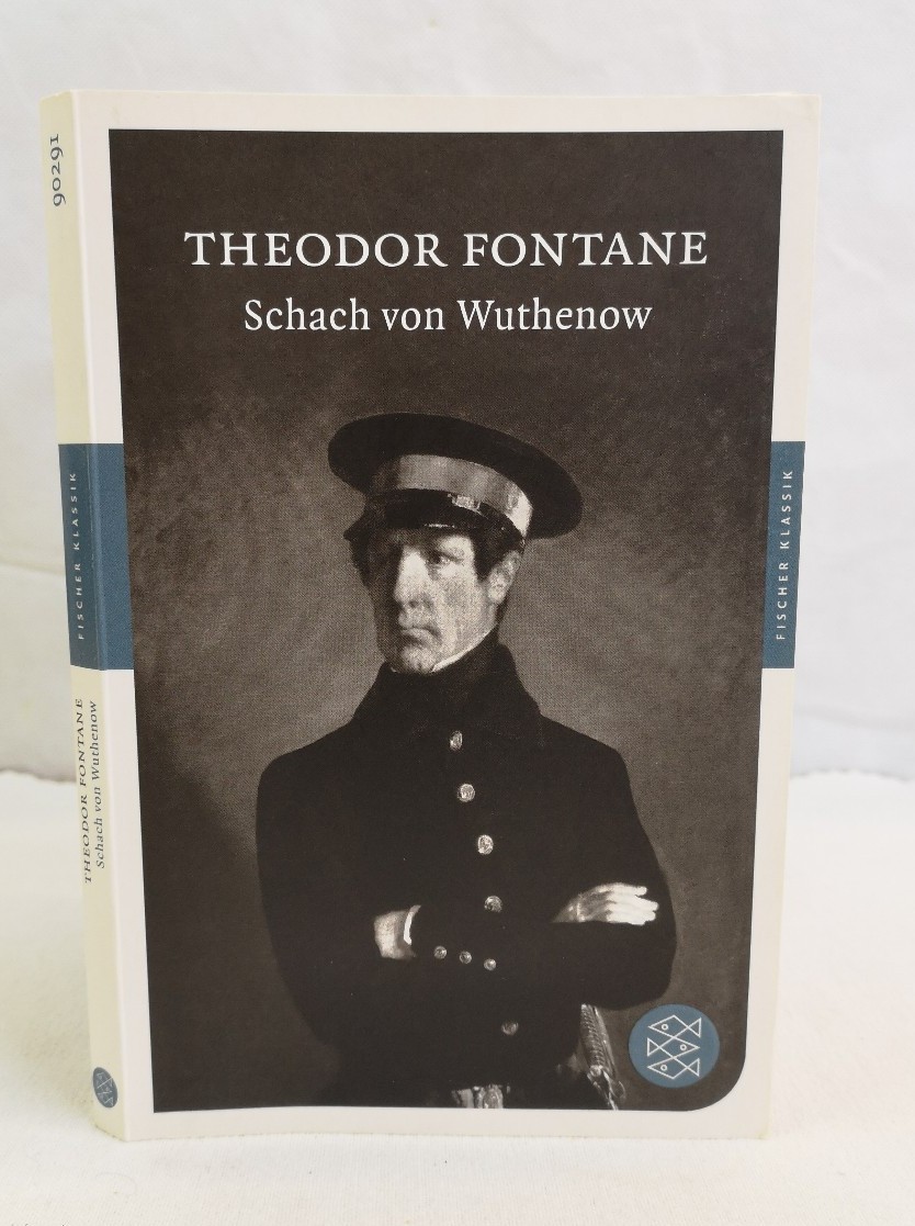 Fontane, Theodor:  Schach von Wuthenow. Erzhlung aus der Zeit des Regiments Gensdarmes. 