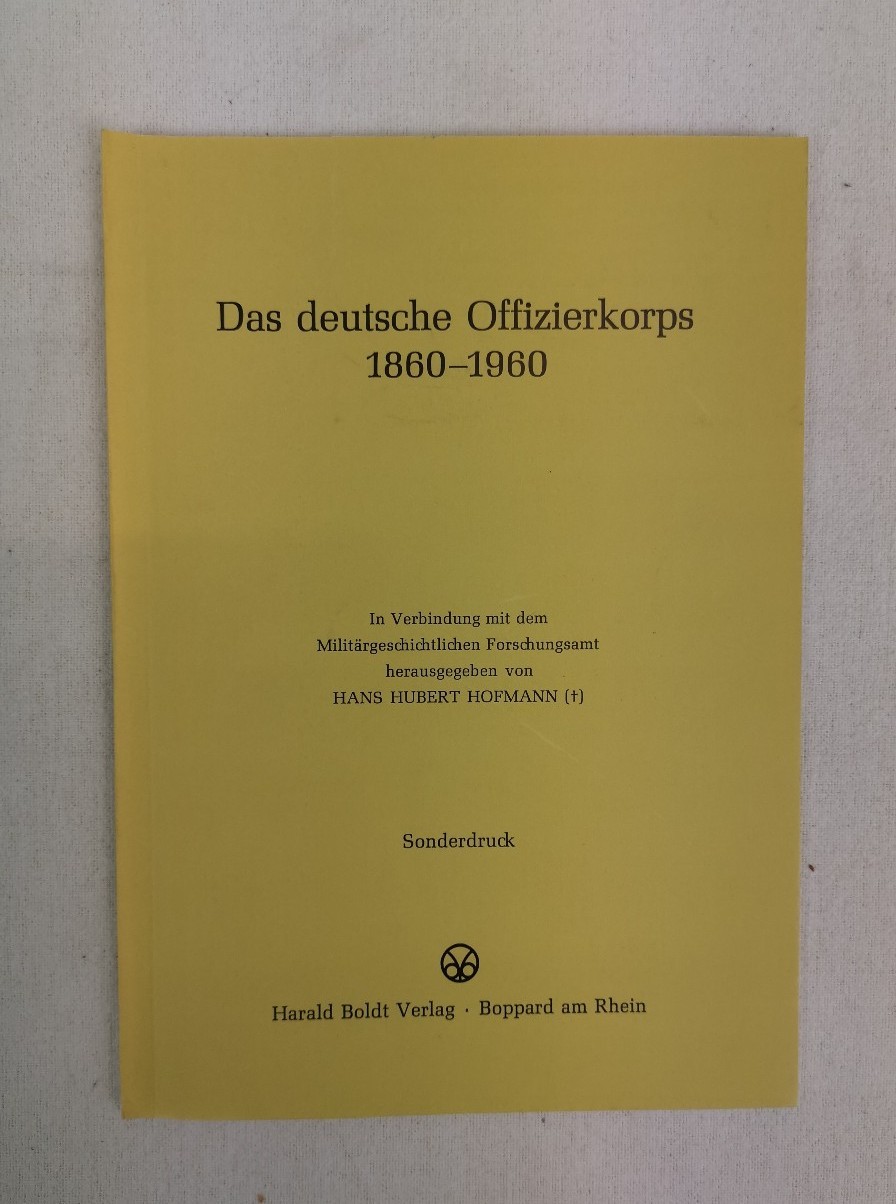 Hofmann, Hans Hubert (Hrsg.):  Das deutsche Offizierskorps 1860-1960. 
