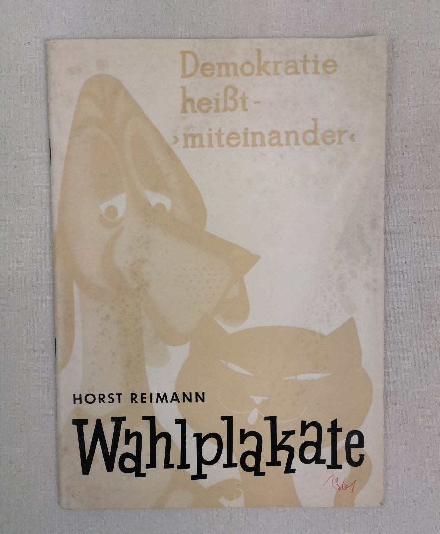 Reimann, Horst:  Wahlplakate. 