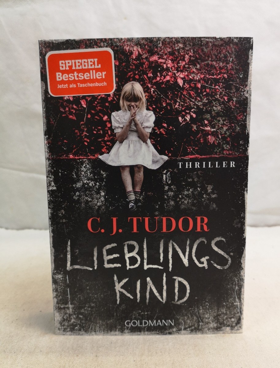 Tudor, C. J.:  Lieblingskind. Thriller. 