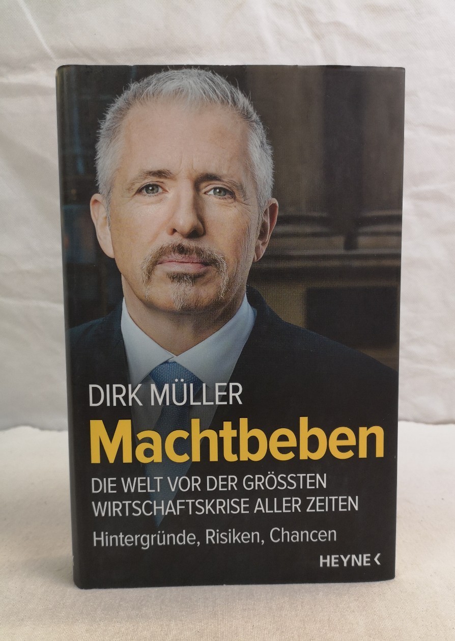 Müller, Dirk:  Machtbeben. Die Welt vor der größten Wirtschaftskrise aller Zeiten : Hintergründe, Risiken, Chancen. 