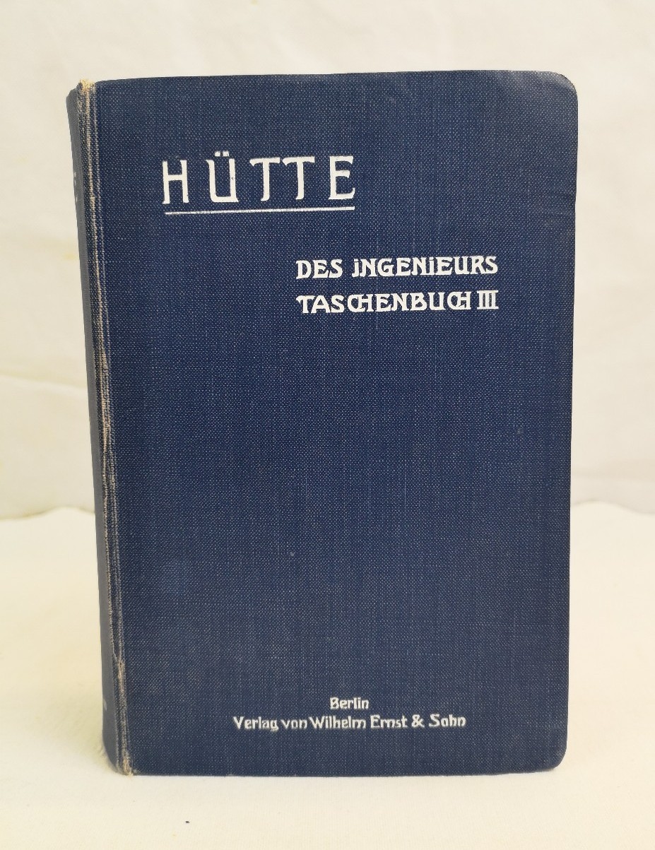 "HÜTTE",  des Ingenieurs Taschenbuch. III. Band. 24. Auflage