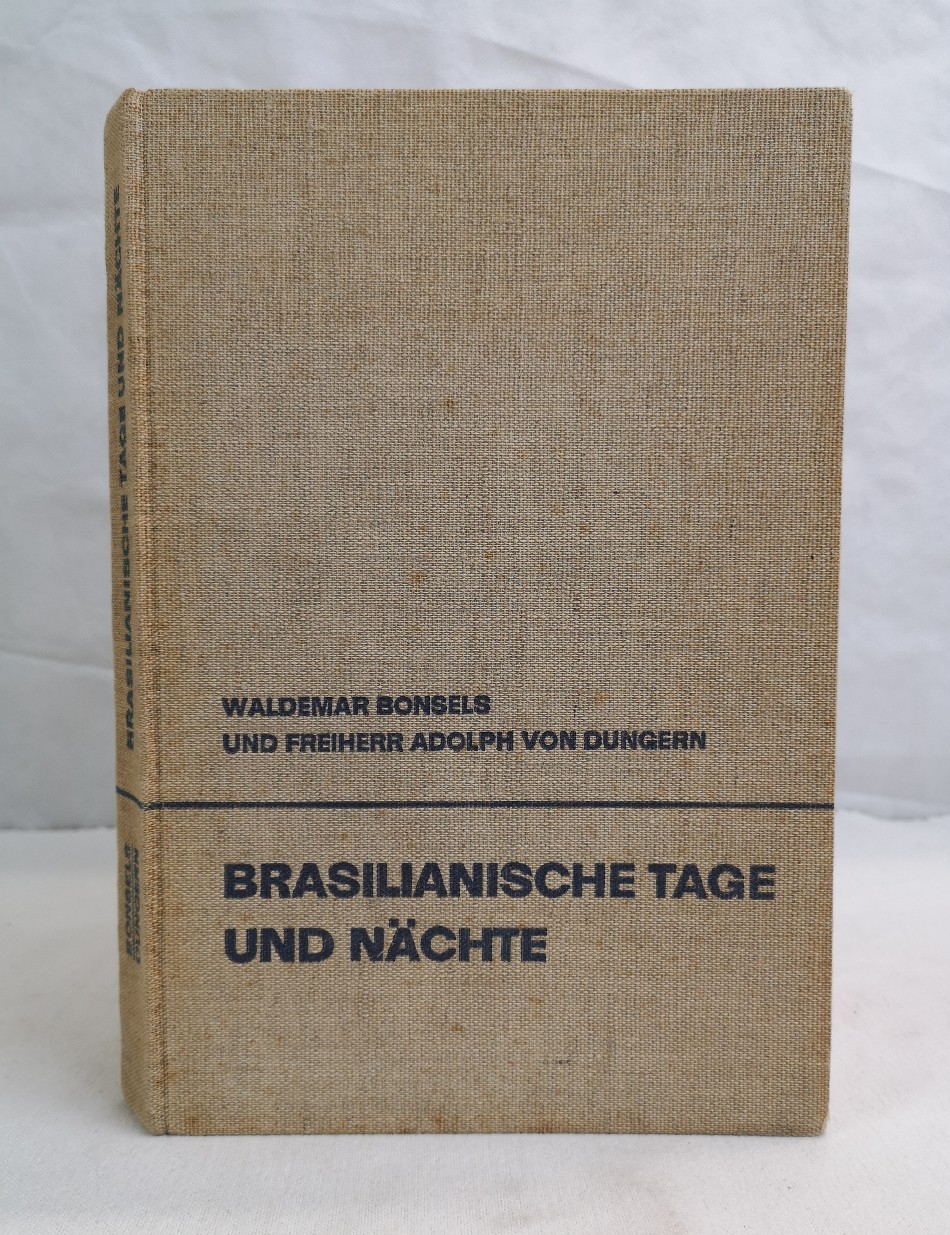 Bonsels, Waldemar und Adolph v. Dungern:  Brasilianische Tage und Nchte. Mit 52 Bildern in Kupfertiefdruck. 