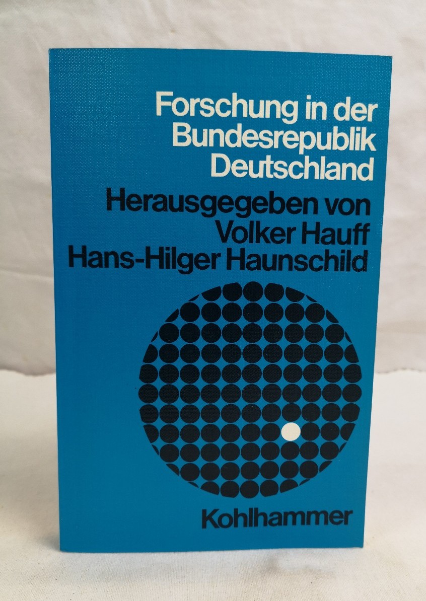 Hauff, Volker [Hrsg.]:  Forschung in der Bundesrepublik Deutschland. 