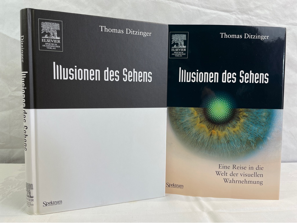 Ditzinger, Thomas:  Illusionen des Sehens : eine Reise in die Welt der visuellen Wahrnehmung. 
