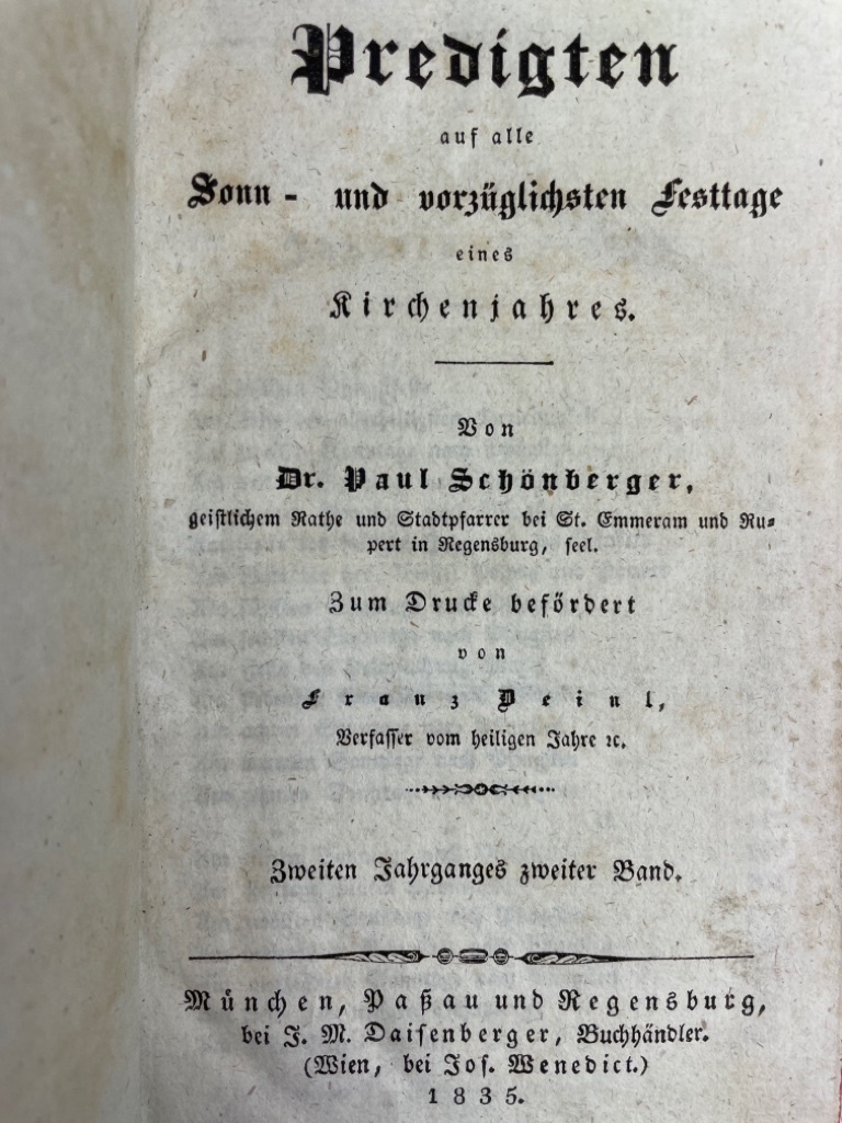 Schnberger, Paul:  Predigten auf alle Sonn- und vorzglichsten Festtage eines Kirchenjahres. 1.Jahrganges, 2.Band 