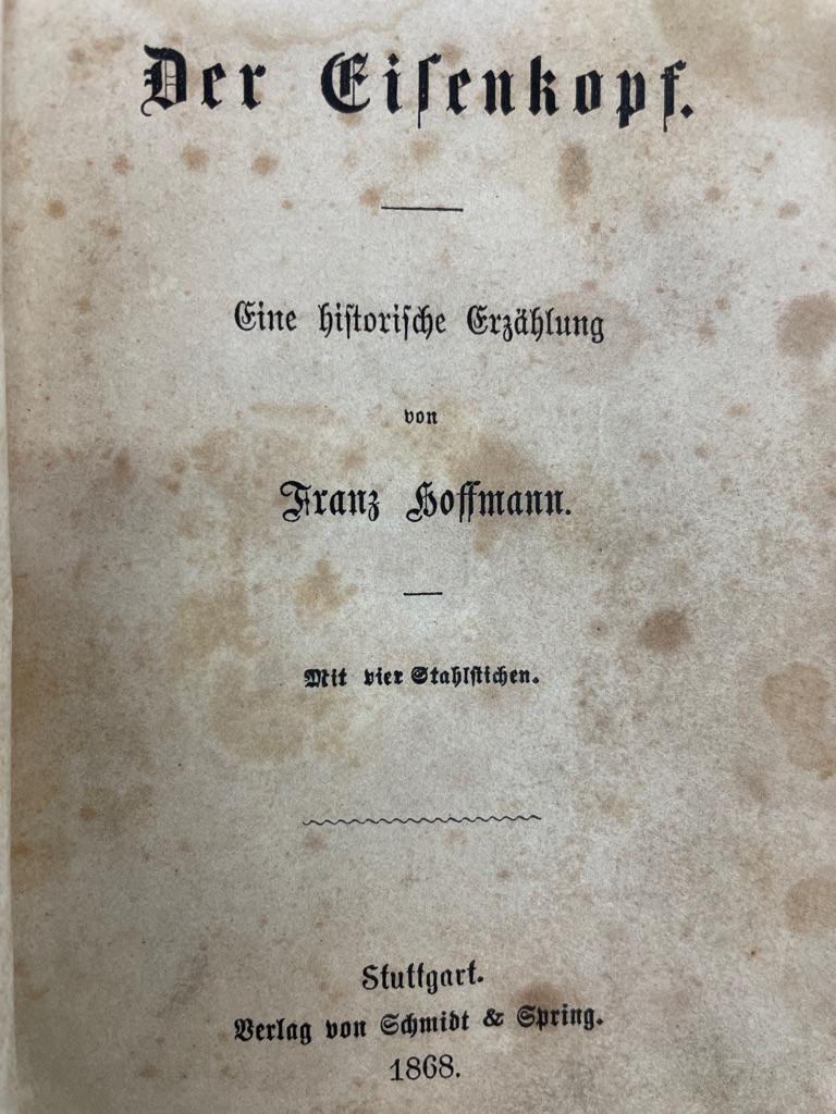 Hoffmann, Franz:  Der Eisenkopf. Eine historische Erzhlung. 