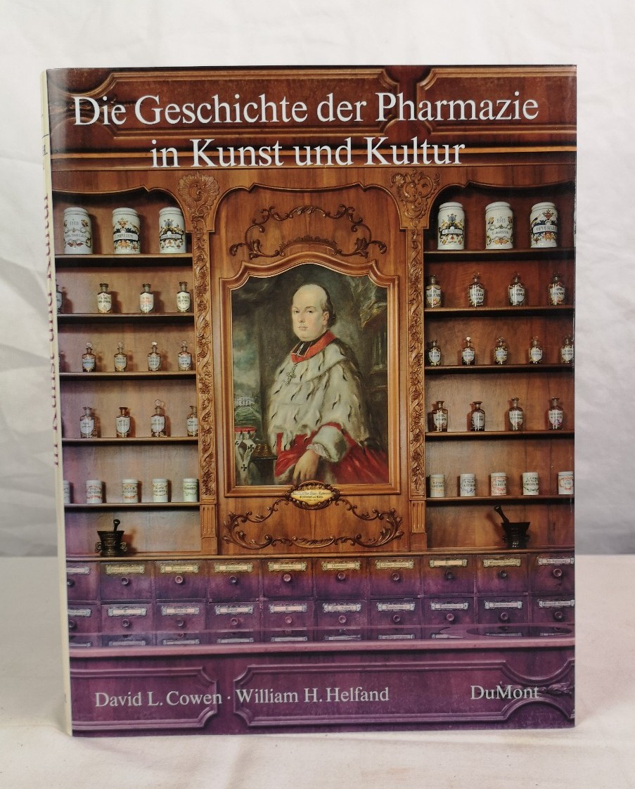 Cowen, David L. und William H. Helfand:  Die Geschichte der Pharmazie in Kunst und Kultur. 