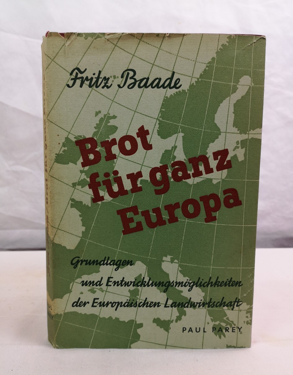 Brot für ganz Europa. Grundlagen und Entwicklungsmöglichkeiten der europäischen Landwirtschaft.