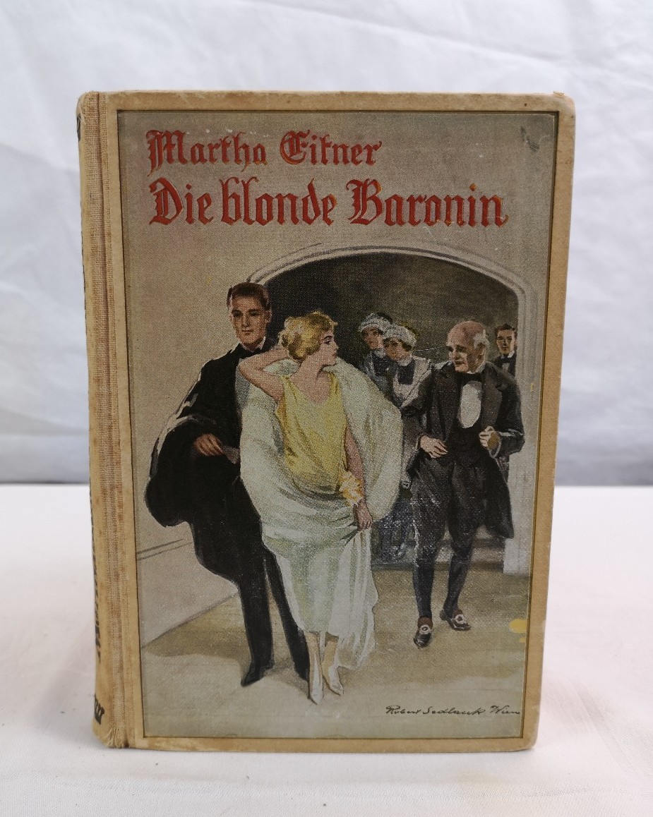 Eitner, Martha:  Die blonde Baronin. Eine Erzhlung fr junge Mdchen. 