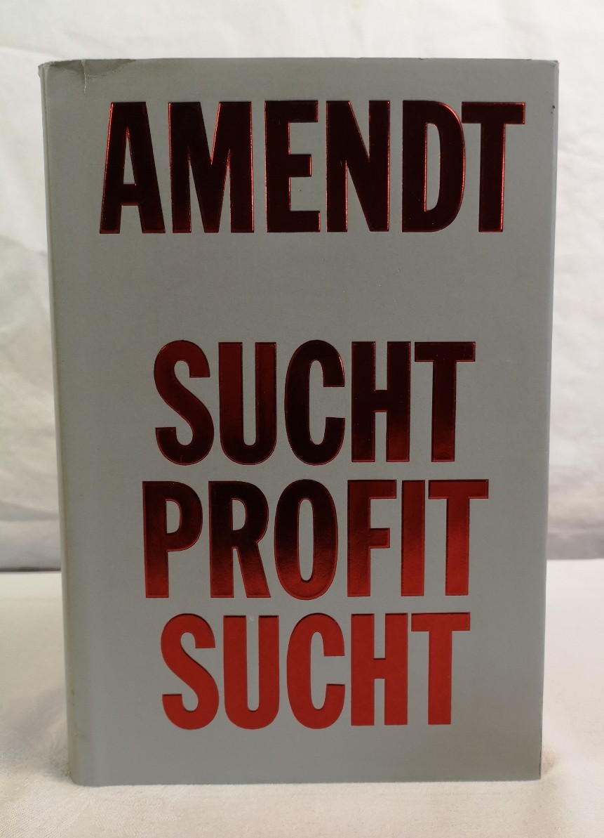 Sucht - Profit - Sucht. Politische Ökonomie des Drogenhandels 3. Auflage