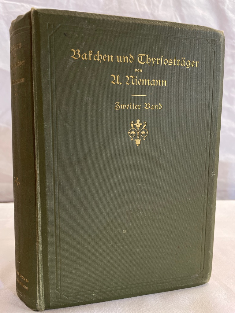 Niemann, August:  Bakchen und Thyrsostrger: Roman. Nur 2.Band. 