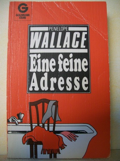 Eine  feine Adresse : Kriminalroman = Kensington gore Penelope Wallace. [Aus d. Engl. übertr. von Mechtild Sandberg-Ciletti]