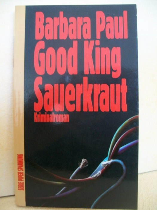 Paul, Barbara:  Good King Sauerkraut : Kriminalroman 