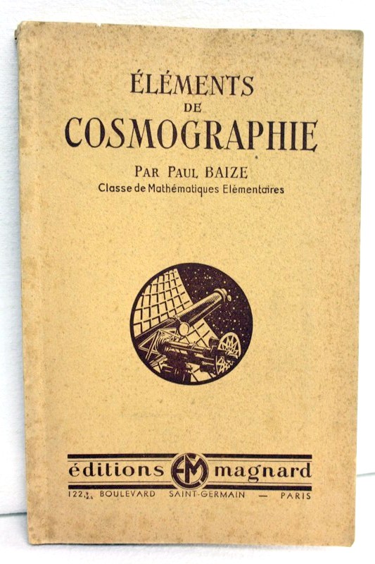 Baize,  Paul:  Elements de Cosmographie. 