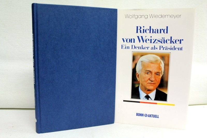 Wiedemeyer,  Wolfgang::  Richard von Weizscker. Ein Denker als Prsident. 