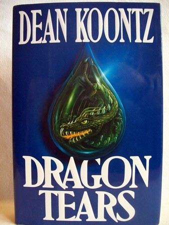 Koontz, Dean R.:  Dragon Tears. 