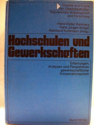 Bamberg, Hans-Dieter [Hrsg.]:  Hochschulen und Gewerkschaften 