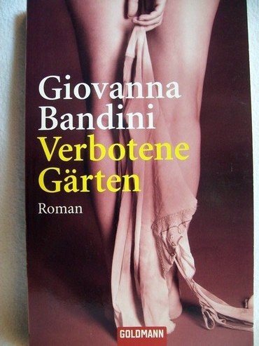 Bandini, Giovanna:  Verbotene Gärten 