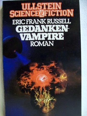 Gedanken-Vampire Roman / Eric Frank Russell. [Übers. von Otto Kühn] - Russell, Eric Frank