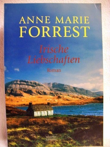 Forrest, Anne Marie:  Irische Liebschaften 