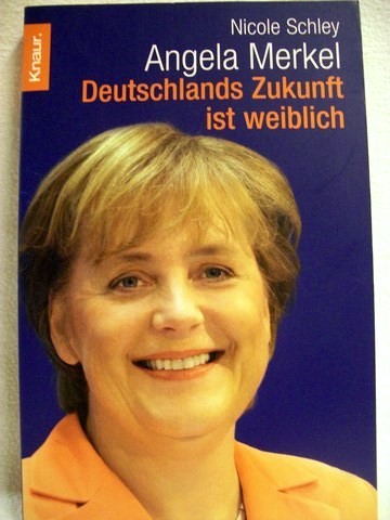 Schley, Nicole:  Angela Merkel 