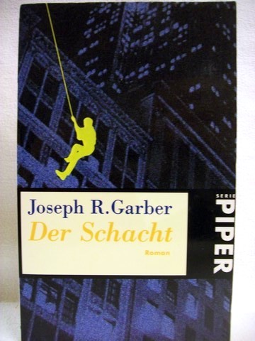 Garber, Joseph R.:  Der  Schacht 