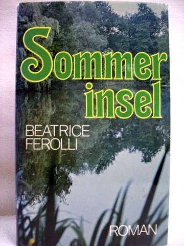 Ferolli, Beatrice:  Sommerinsel 