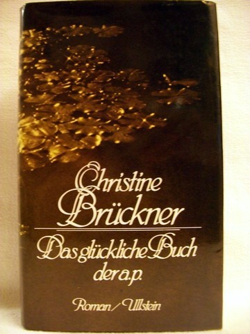 Brckner, Christine:  Das  glckliche Buch der a. p. 