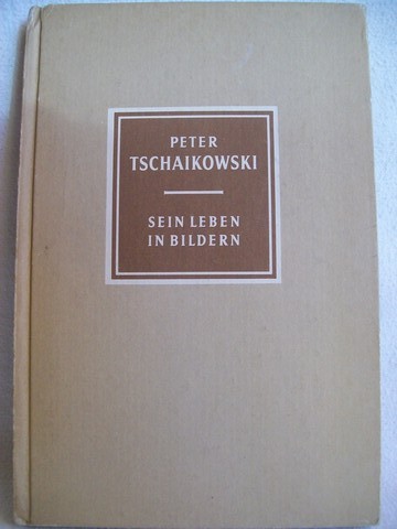 Petzoldt, Richard:  Peter Tschaikowski 