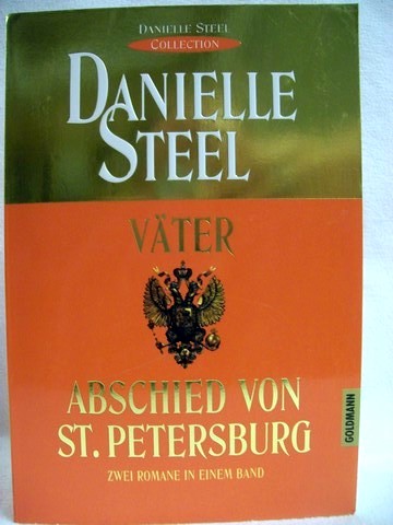 Steel, Danielle:  Vter ; Abschied von St. Petersburg 