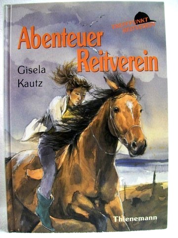 Kautz, Gisela:  Abenteuer Reitverein 