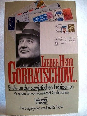 Fischel S. Lloyd:  Lieber Herr Gorbatschow... 