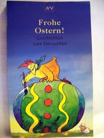 Bruer, Margit [Hrsg.]:  Frohe Ostern! 
