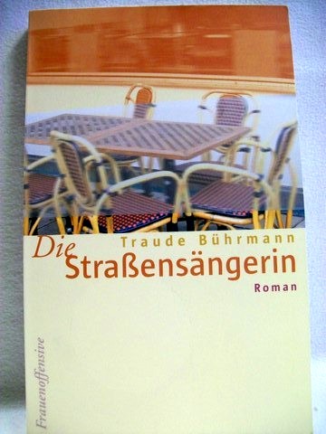 Bhrmann, Traude:  Die  Straensngerin. 