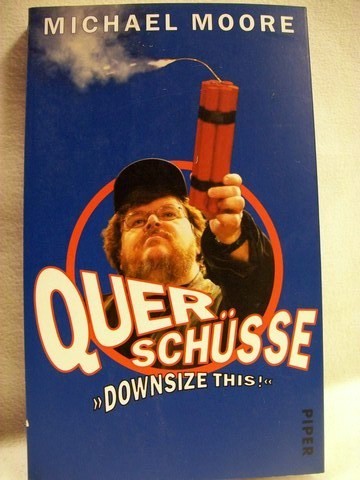 Querschüsse = "Downsize this!"