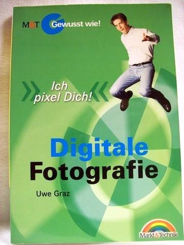 Graz, Uwe:  Digitale Fotografie 