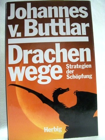 Buttlar, Johannes v.:  Drachenwege 