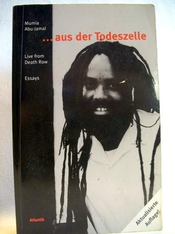 Abu-Jamal, Mumia:  ... aus der Todeszelle 