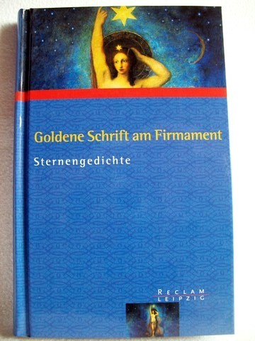 Renger, Almut-Barbara [Hrsg.]:  Goldene Schrift am Firmament 