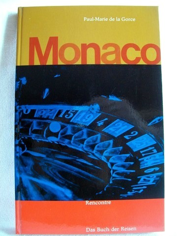 La Gorce, Paul-Marie deBtler und Sonja:  Monaco 