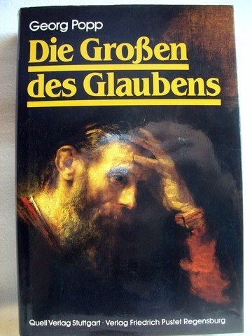 Popp, Georg [Hrsg.]:  Die  Grossen des Glaubens 