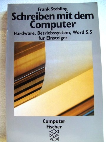 Stehling, Frank:  Schreiben mit dem Computer 