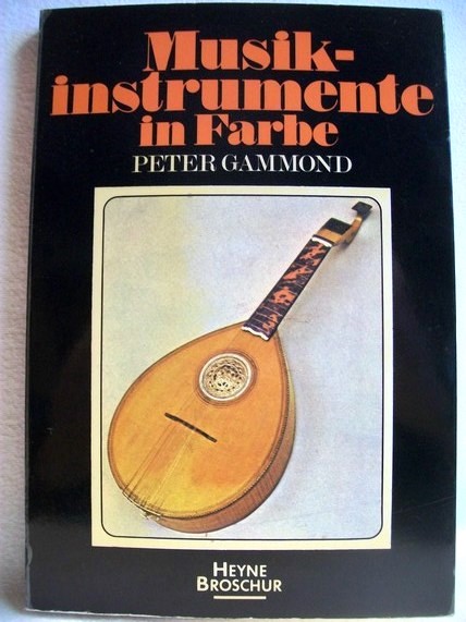 Gammond, Peter:  Musikinstrumente in Farbe. 