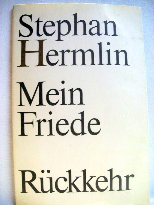 Hermlin, Stephan:  Mein Friede. Rckkehr. 