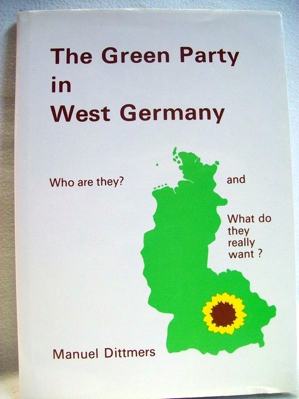 The Green Party in West Germany : Who are they? And what do they really want?.