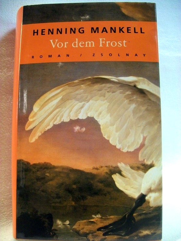 Mankell, Henning:  Vor dem Frost : Roman. 