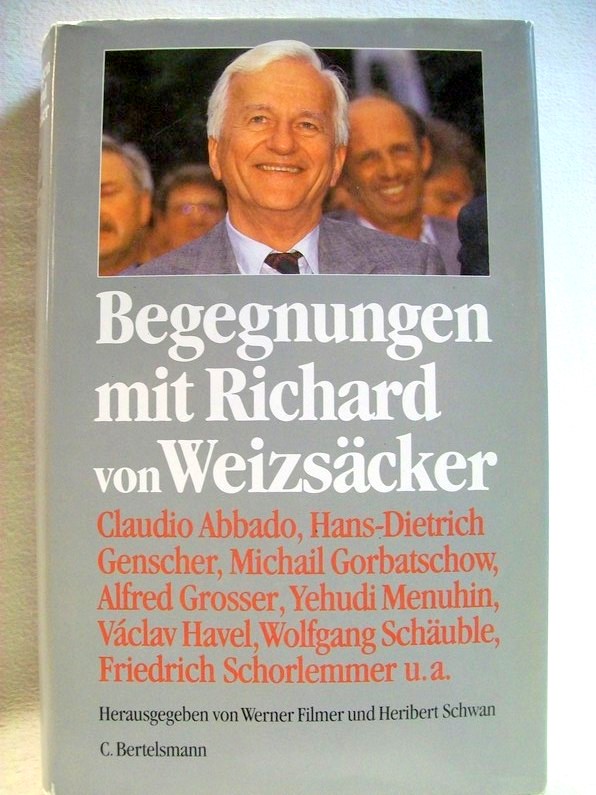Filmer, Werner [Hrsg.]:  Begegnungen mit Richard von Weizscker. 
