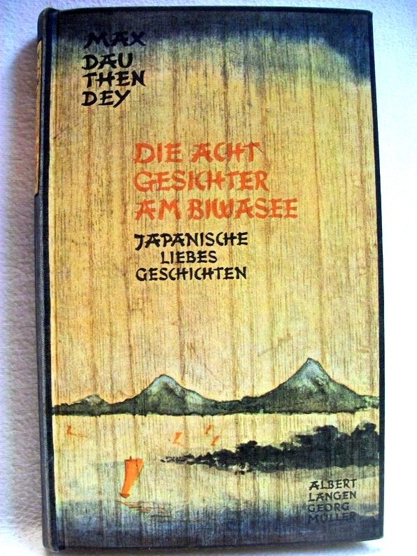 Dauthenden, Max:  Die acht Gesichter am Biwasee. Japanische Liebesgeschichten. 